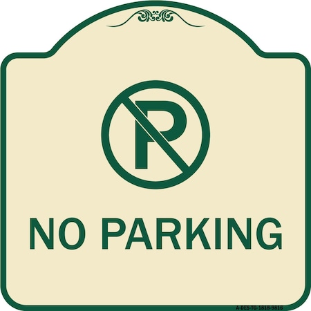 Signmission Designer Series-No Parking Small, Tan & Green Heavy-Gauge Aluminum, 18" x 18", TG-1818-9816 A-DES-TG-1818-9816
